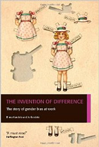 The Invention of Difference: The story of gender bias at work